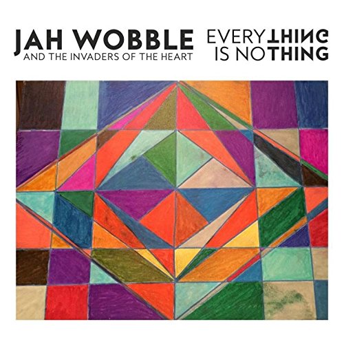 Jah Wobble & The Invaders of the Heart New album : 'Everything is